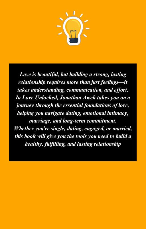 LOVE UNLOCKED - An Ultimate Guide To Dating, Marriage and Communication